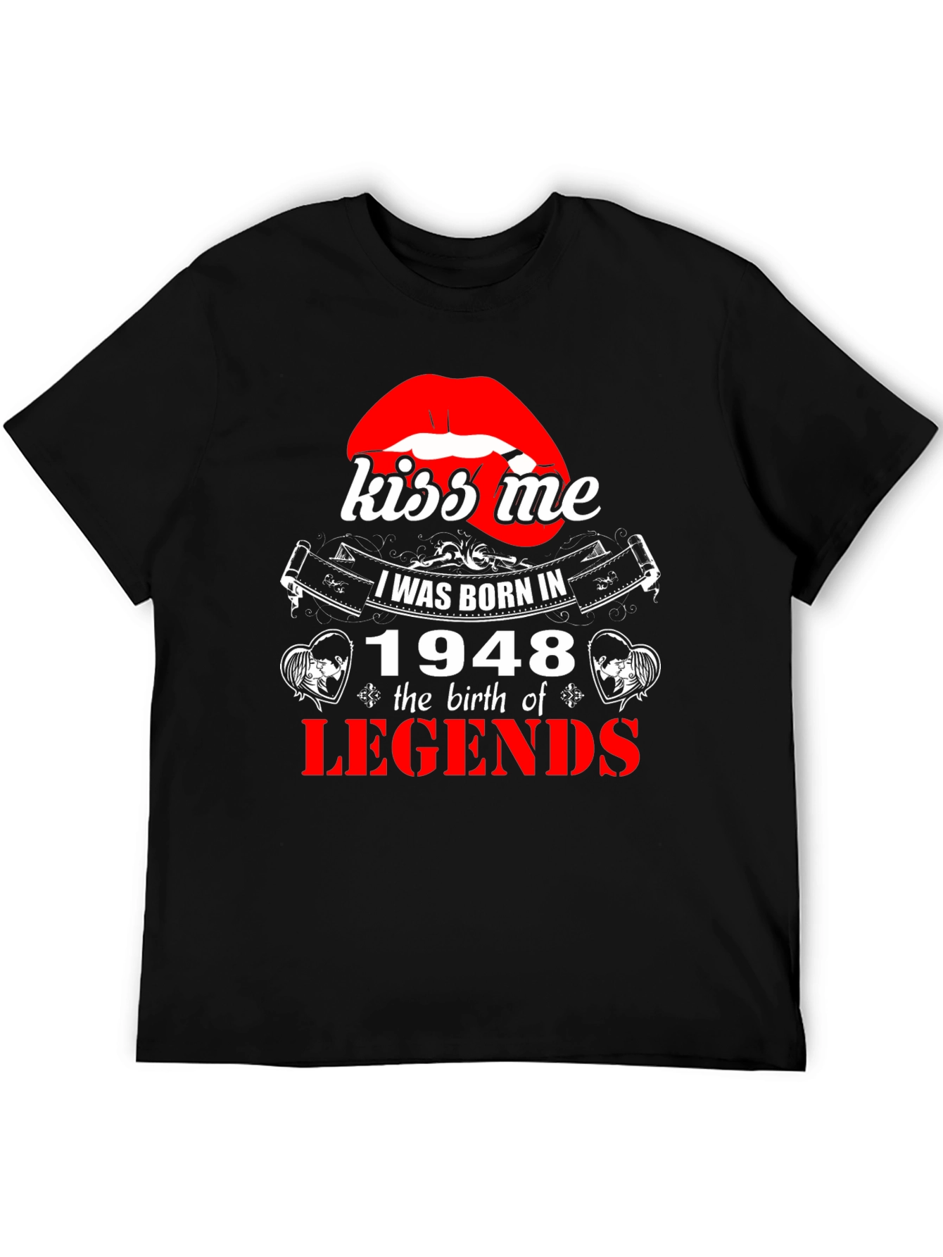 Kiss Me I Was Born In 1948 T-Shirt