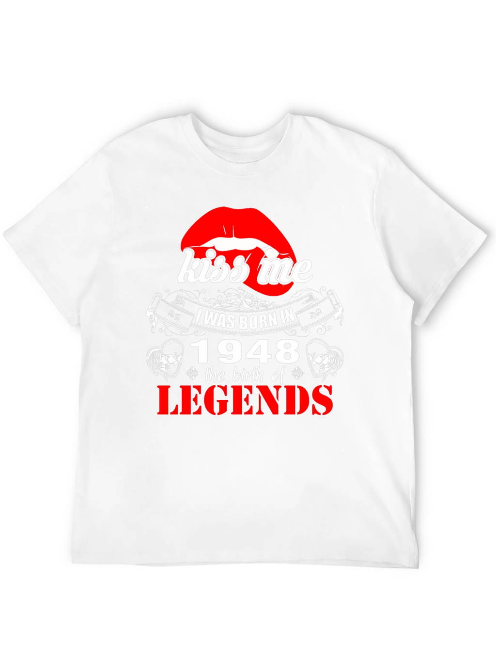 Kiss Me I Was Born In 1948 T-Shirt