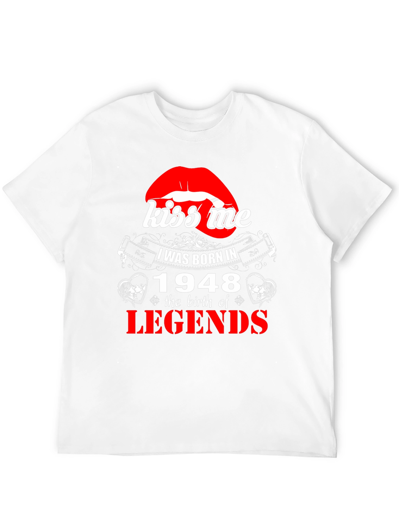 Kiss Me I Was Born In 1948 T-Shirt