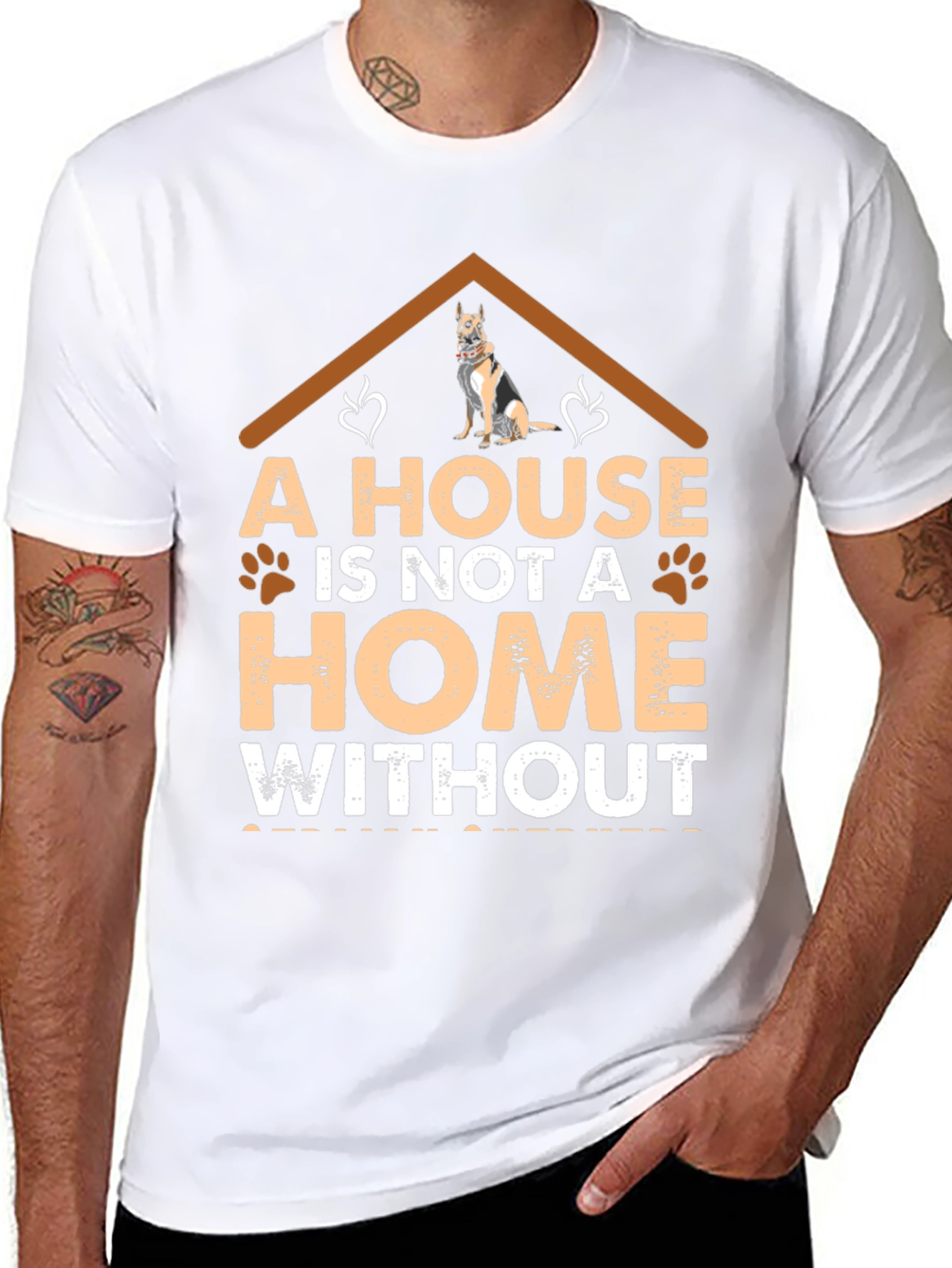 Dog Lover T-Shirt: A House is Not a Home