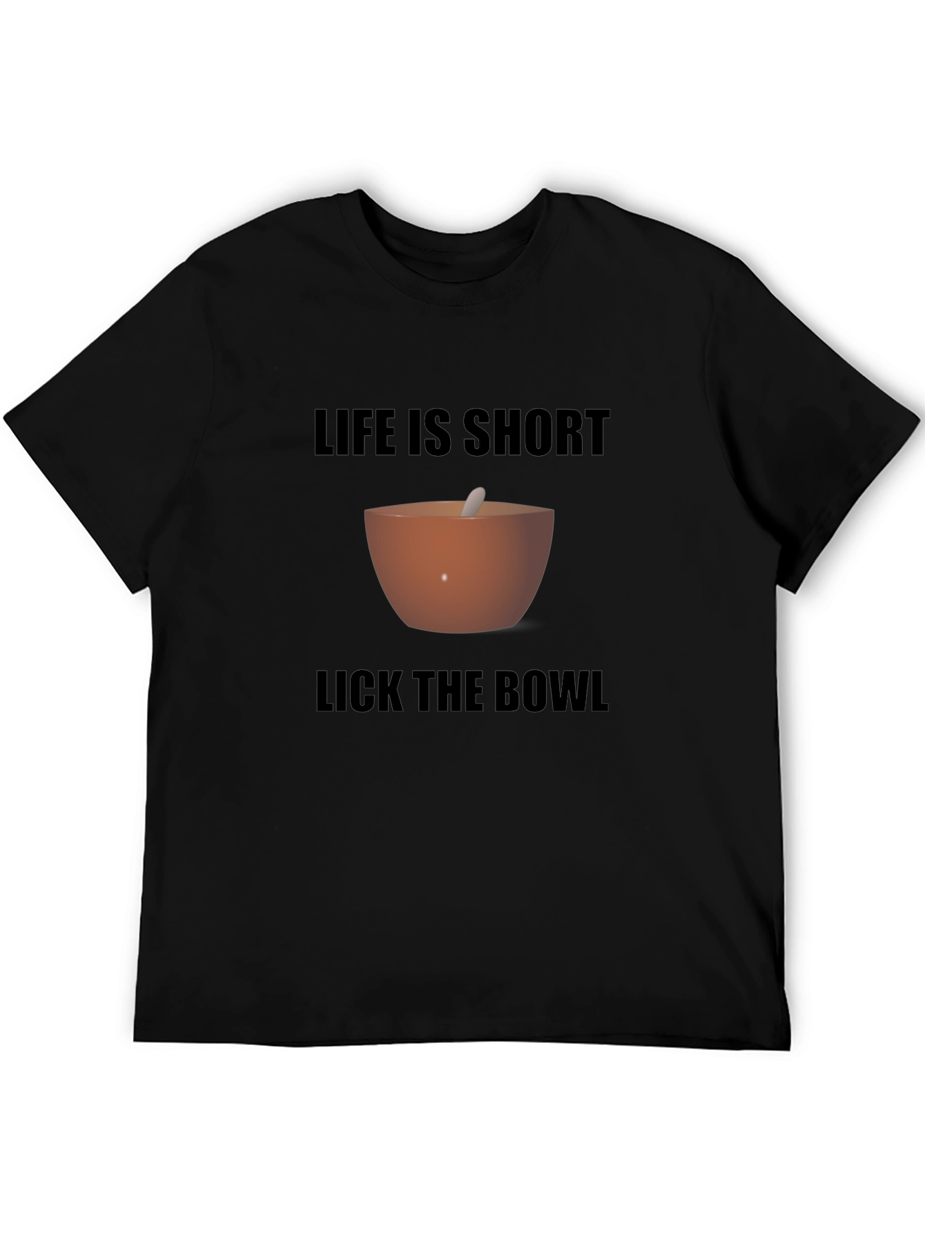 Life is Short Lick the Bowl Graphic Tee