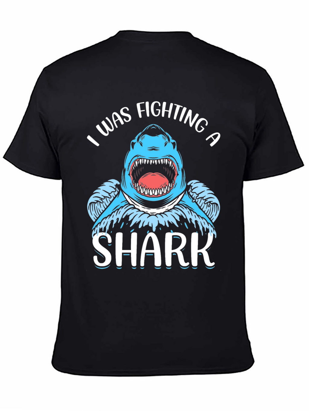 I Was Fighting a Shark Black T-Shirt