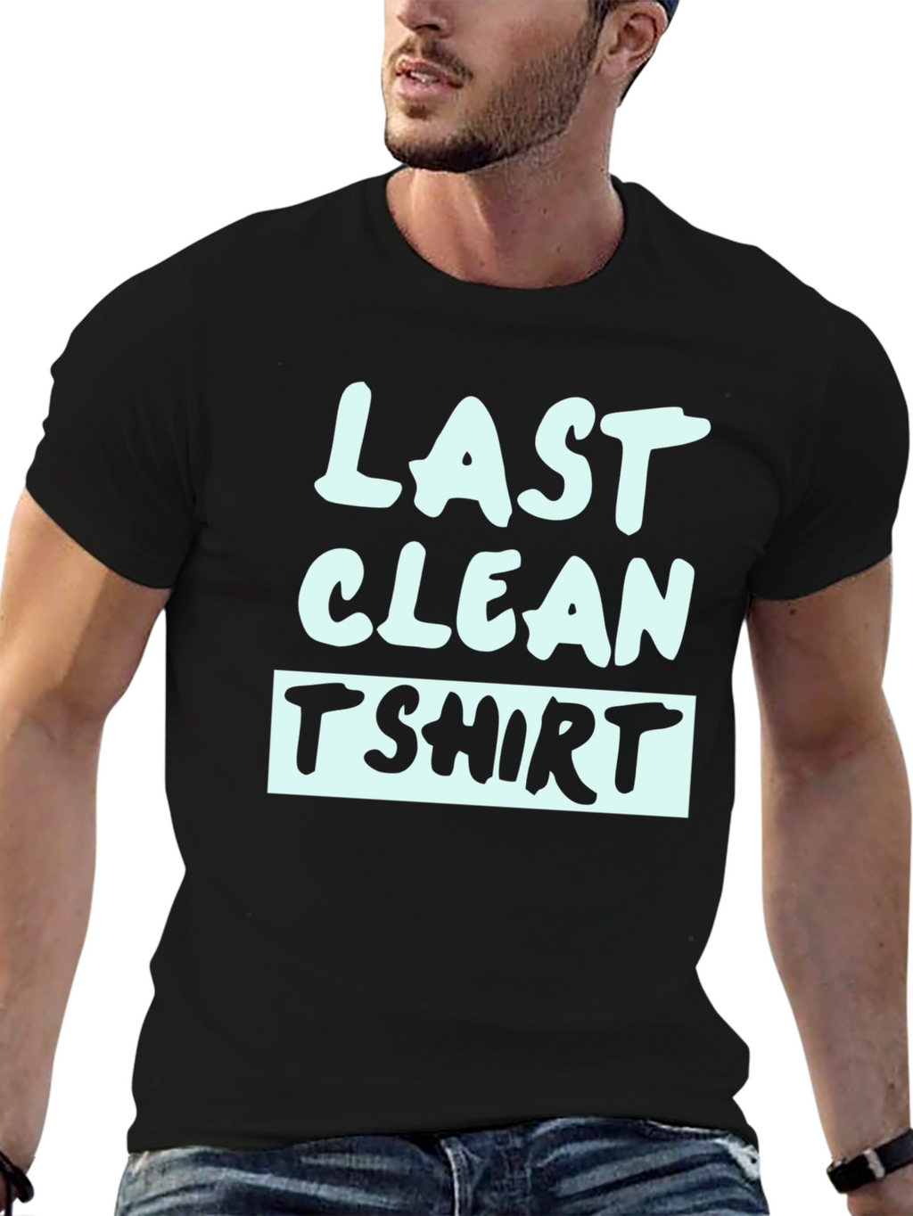 Last Clean T-Shirt - Funny Graphic Tee