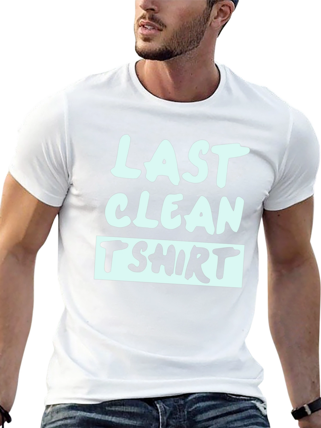Last Clean T-Shirt - Funny Graphic Tee