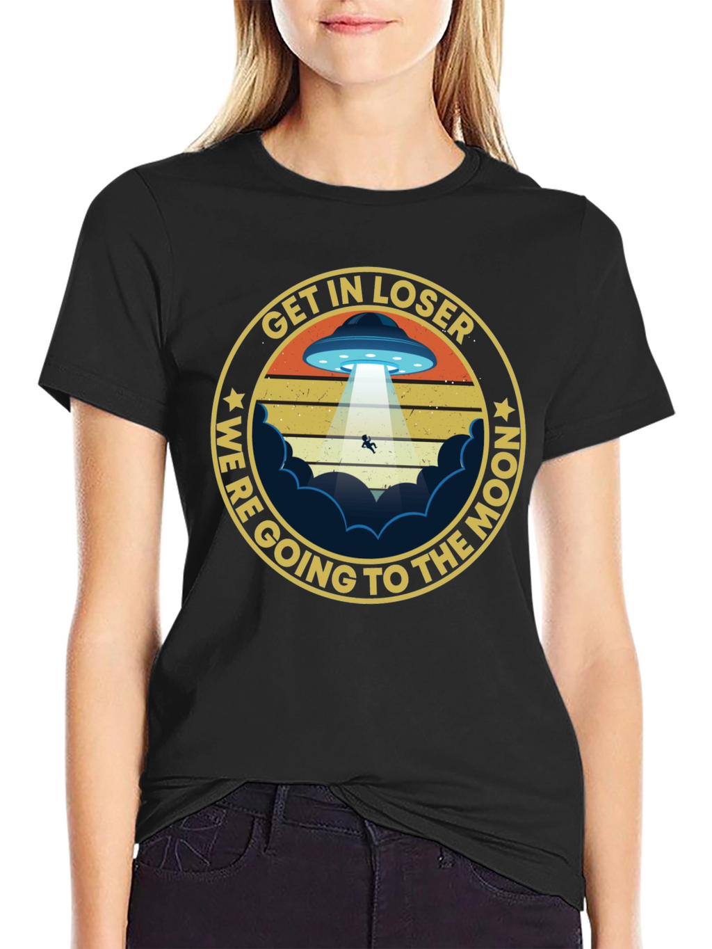 Get In Loser Were Going to The Moon T-Shirt