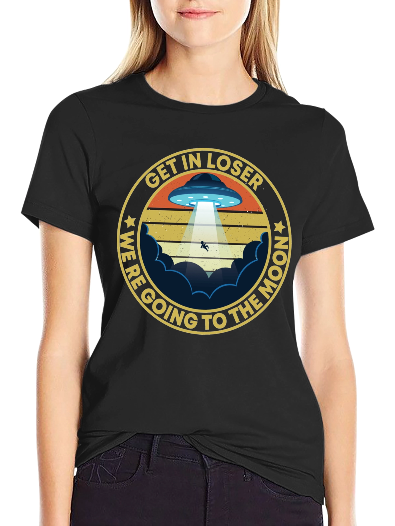 Get In Loser Were Going to The Moon T-Shirt
