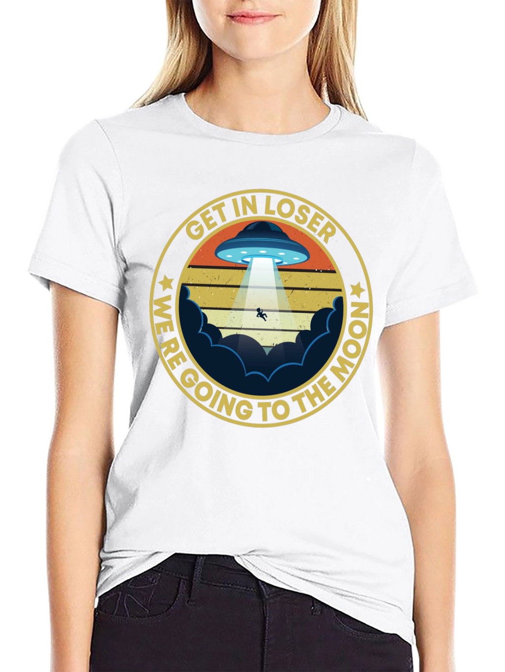 Get In Loser Were Going to The Moon T-Shirt