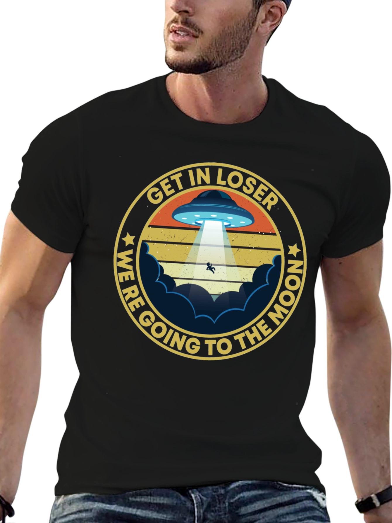 Get In Loser Were Going to The Moon T-Shirt