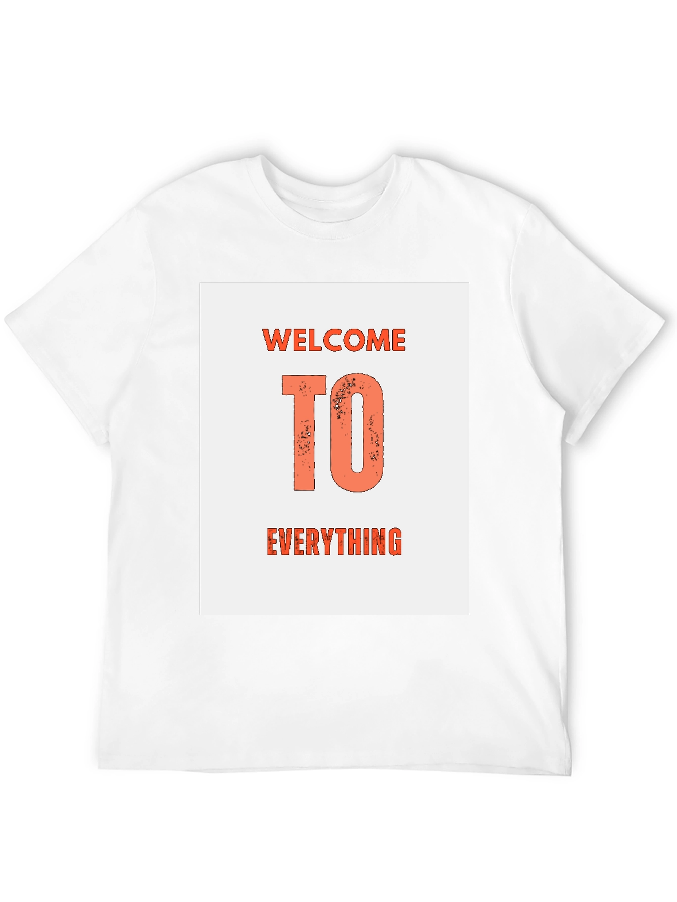 Welcome To Everything Graphic T-Shirt