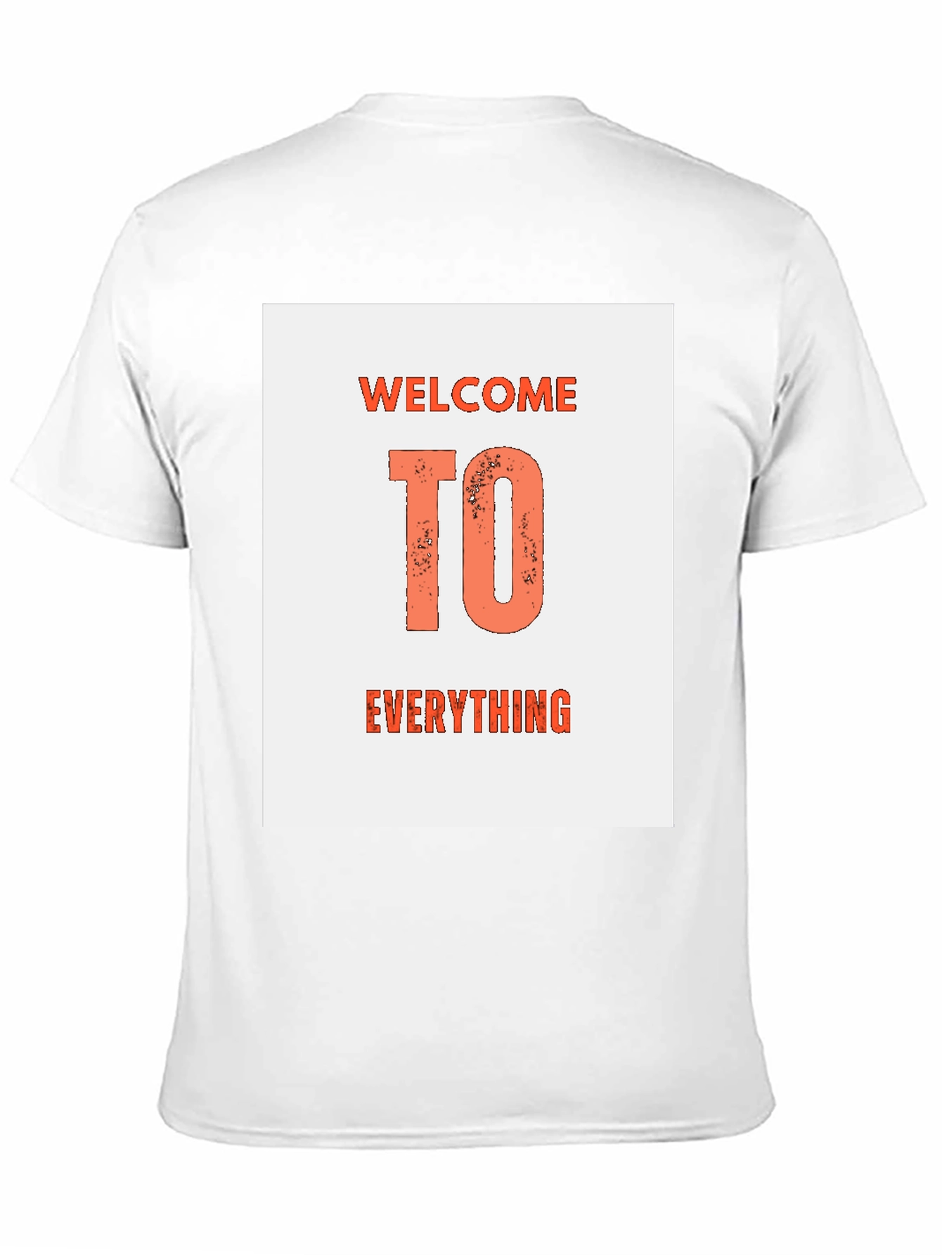 Welcome To Everything Graphic T-Shirt