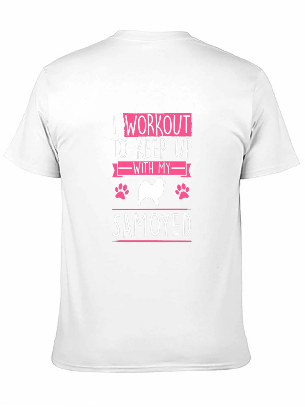 Samoyed Workout T-Shirt - Dog Lover Apparel