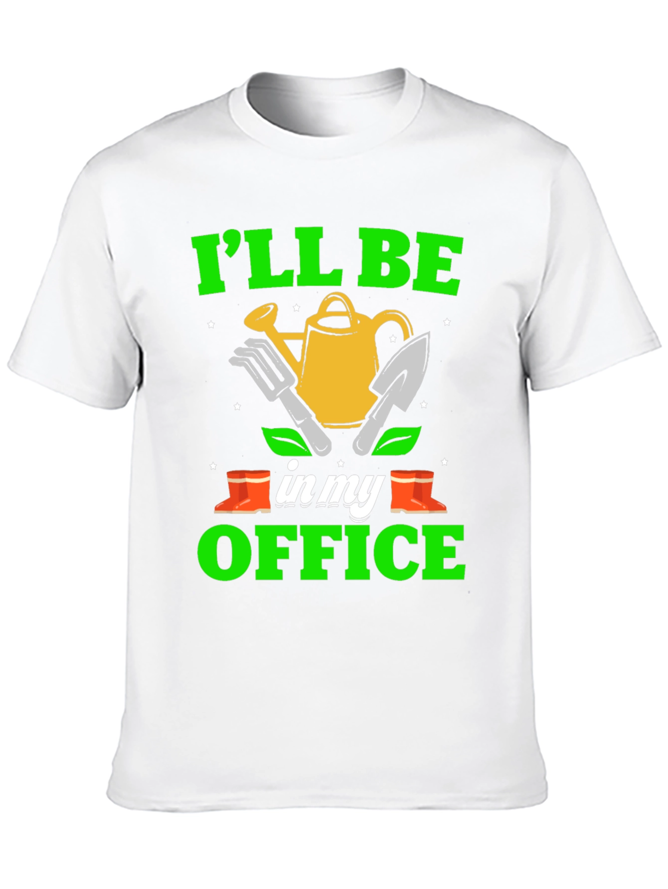 Gardening T-Shirt - Ill Be In My Office