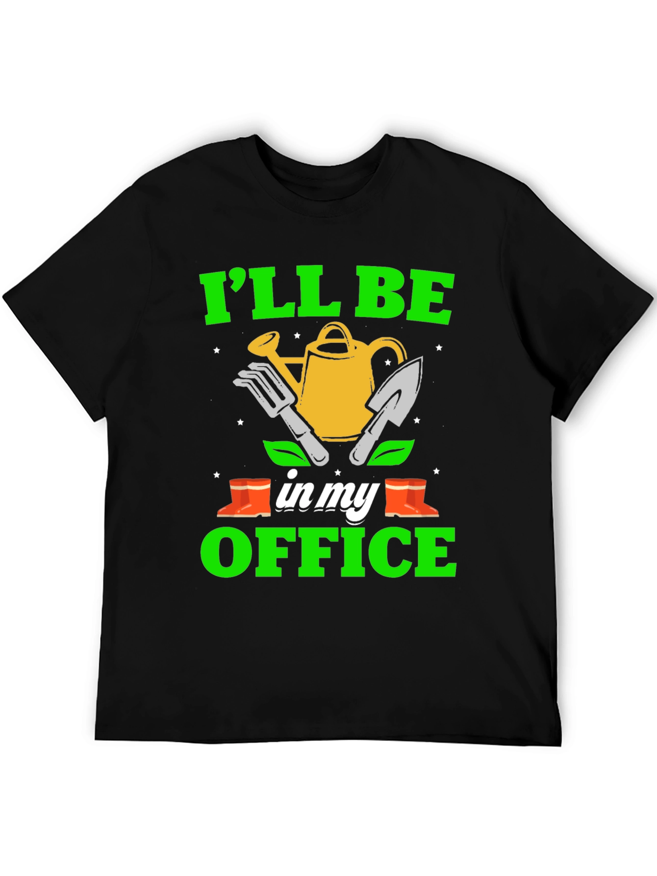 Gardening T-Shirt - Ill Be In My Office