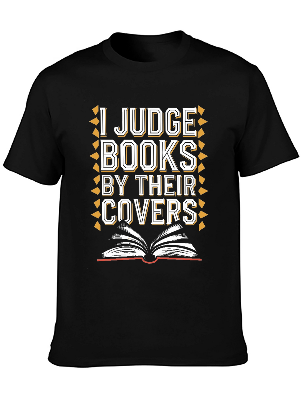 I Judge Books By Their Covers Graphic Tee