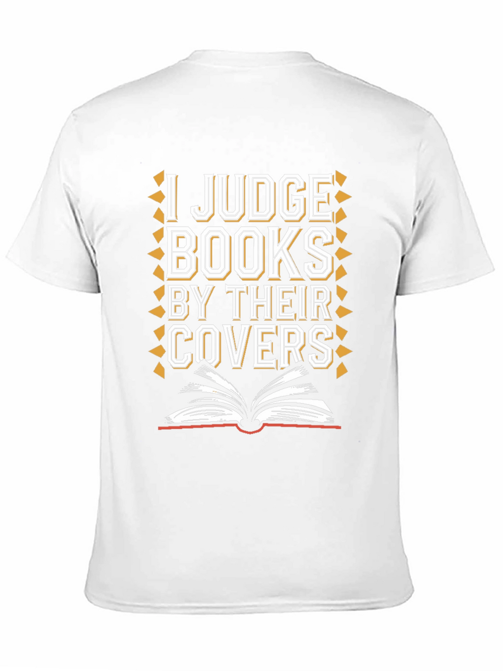 I Judge Books By Their Covers Graphic Tee
