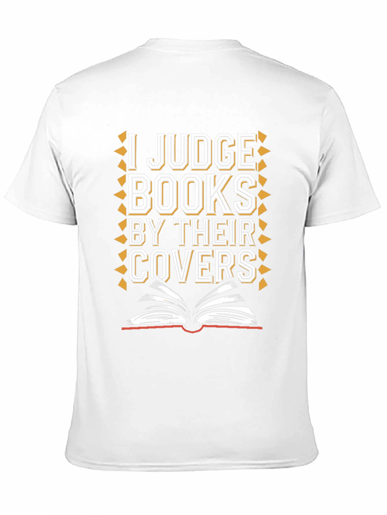 I Judge Books By Their Covers Graphic Tee
