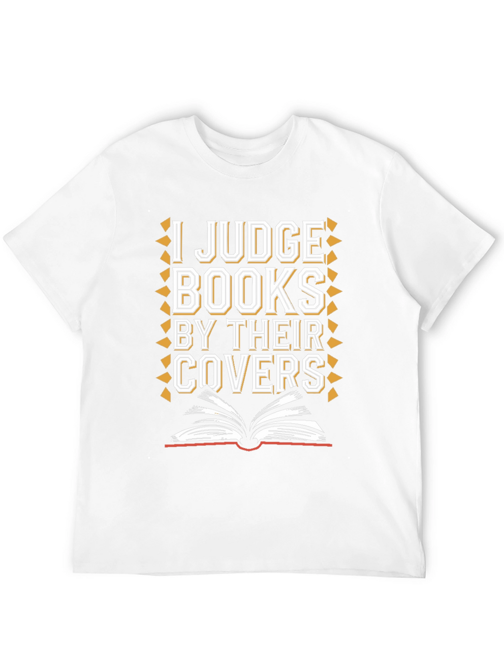 I Judge Books By Their Covers Graphic Tee