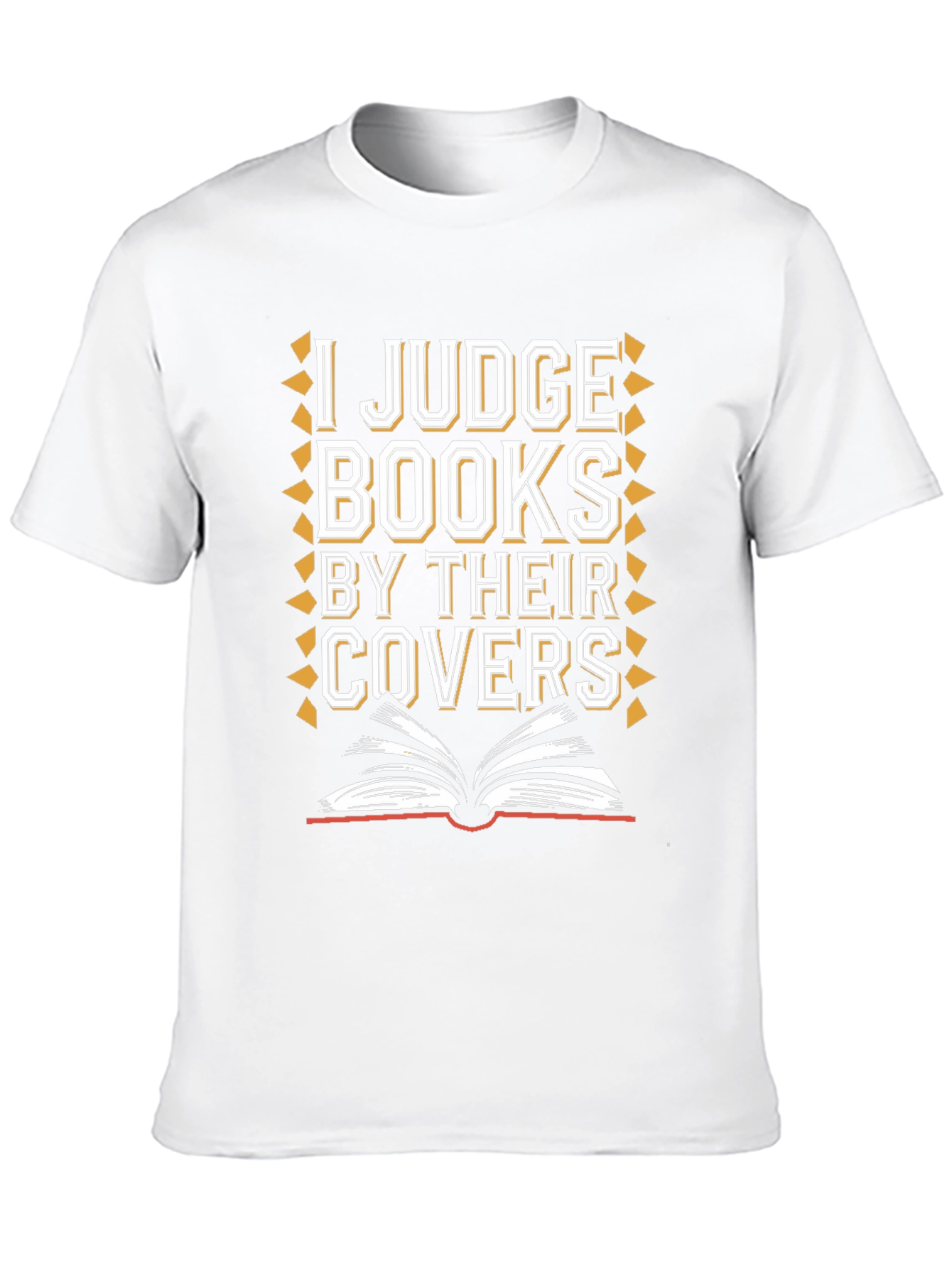 I Judge Books By Their Covers Graphic Tee