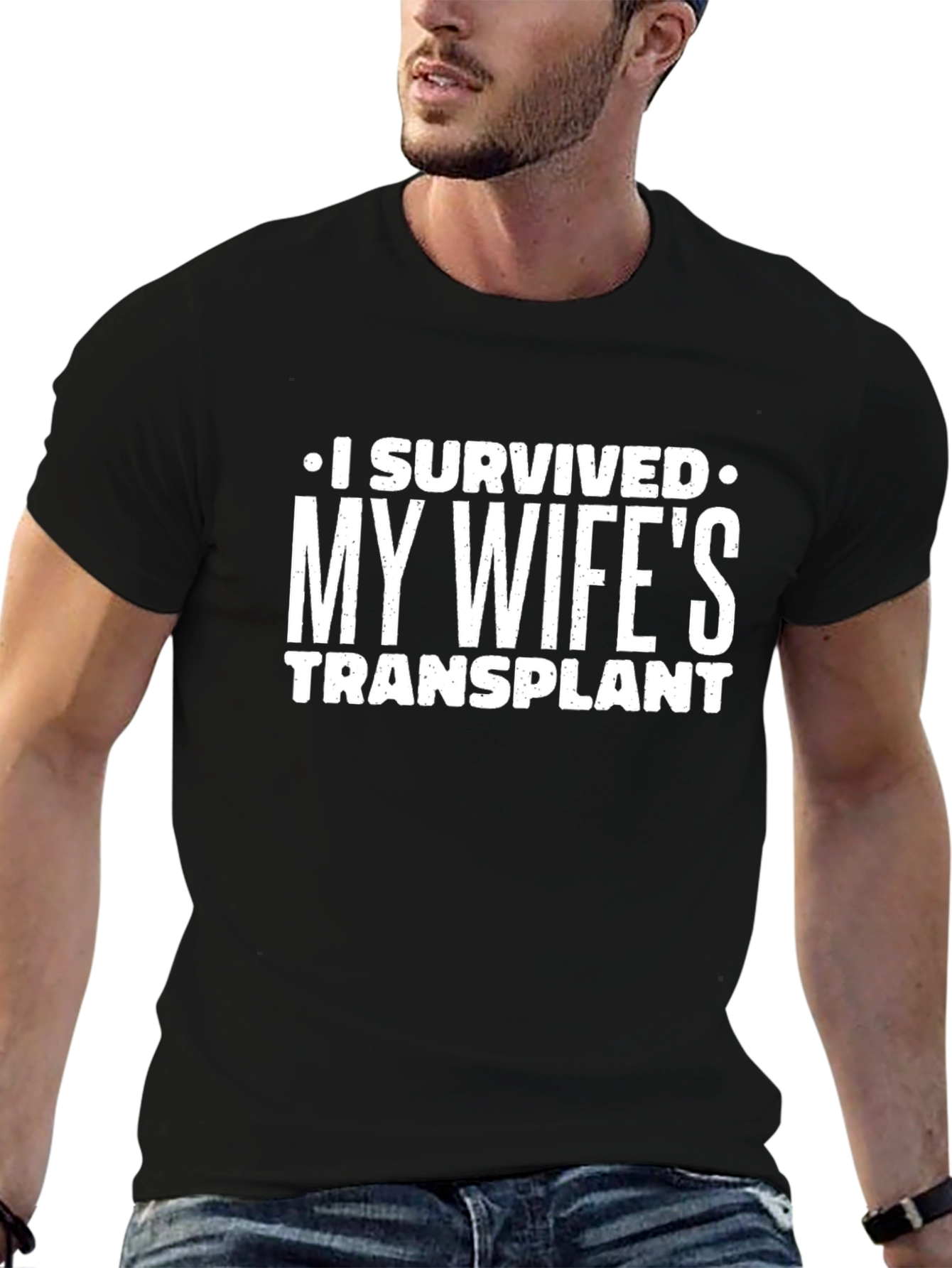 I Survived My Wifes Transplant Funny Graphic T-Shirt