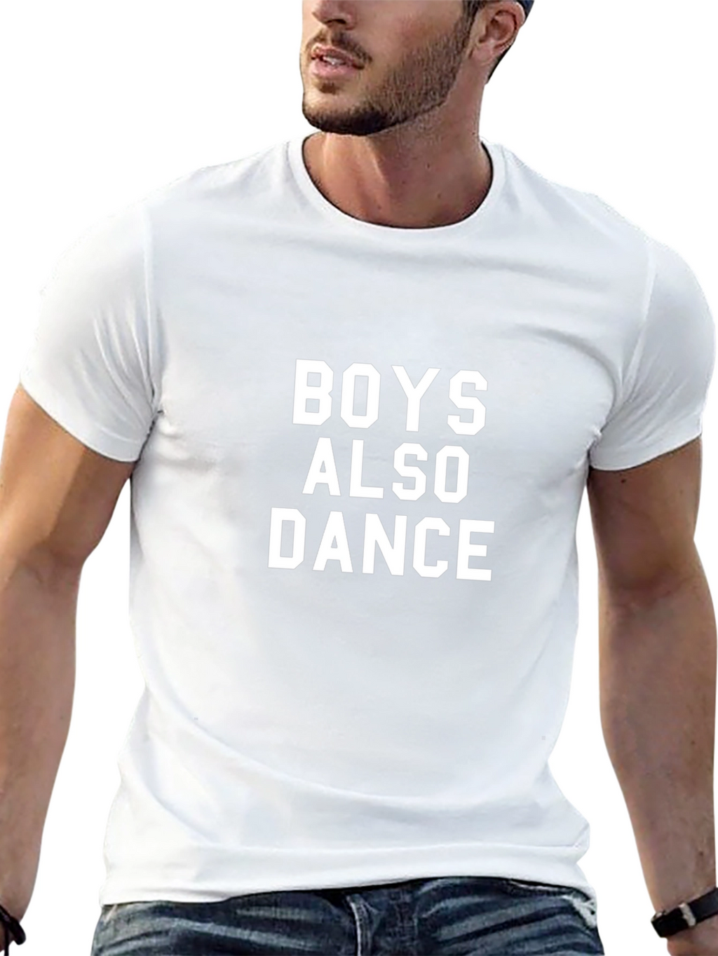 Boys Also Dance T-Shirt - Bold Statement Tee
