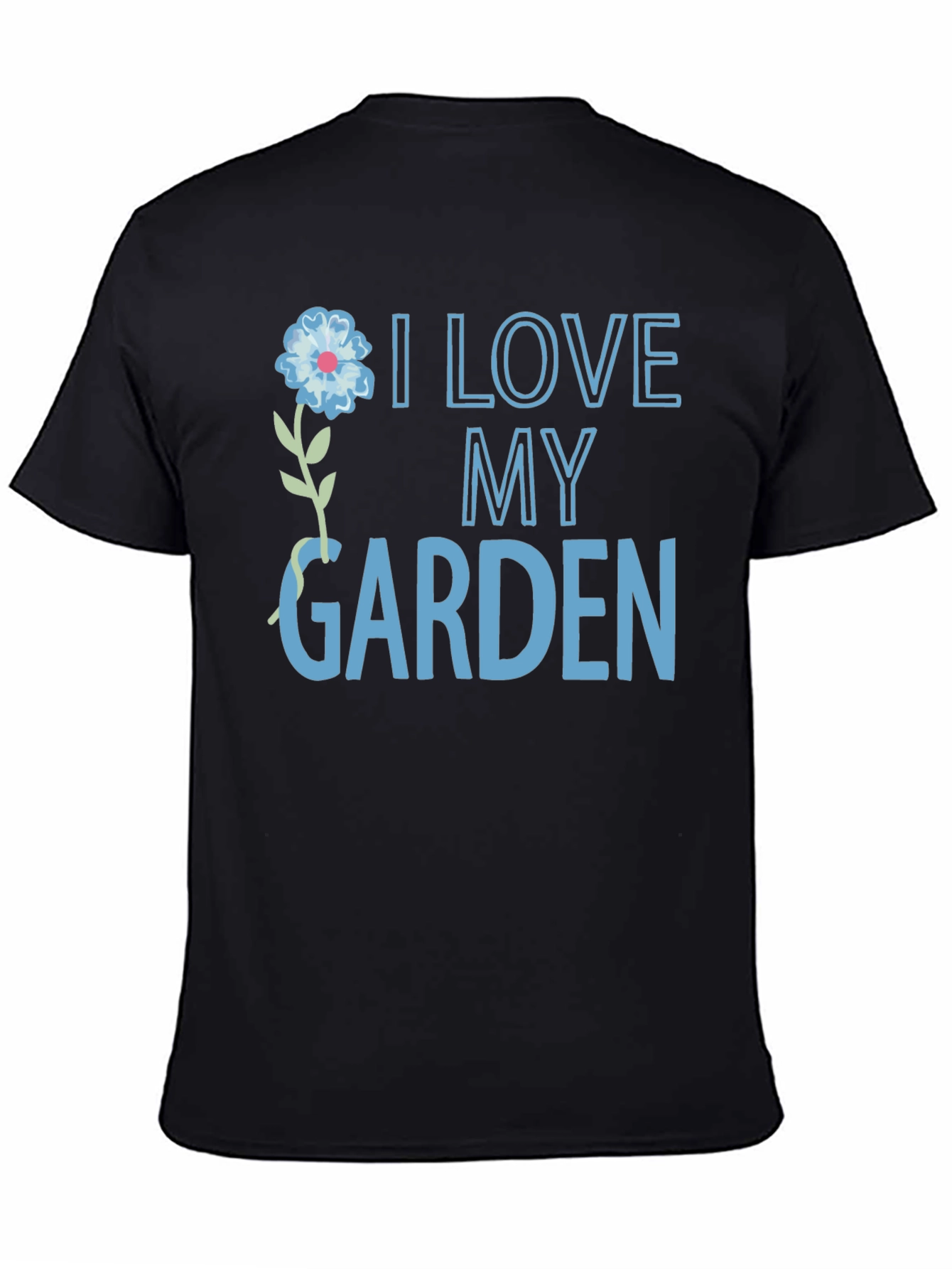 I Love My Garden T-Shirt