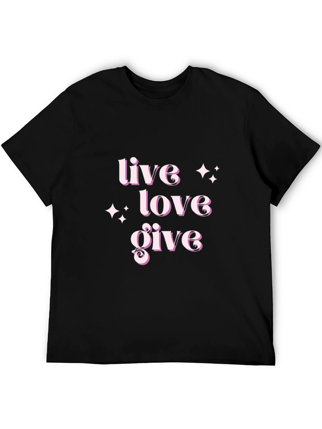 Live Love Give T-Shirt - Stylish Comfort