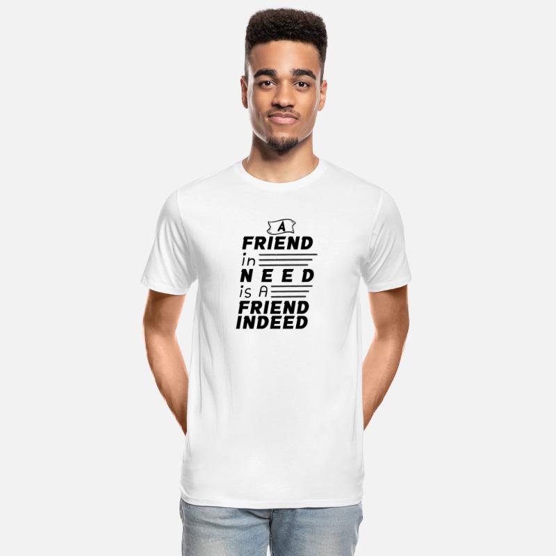 A Friend In Need Is A Friend Indeed