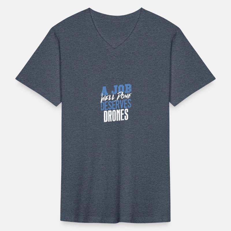 A Job Well Done Deserves Drones Statement