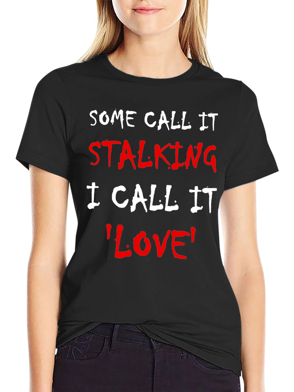 Some Call It Stalking Funny T-Shirt