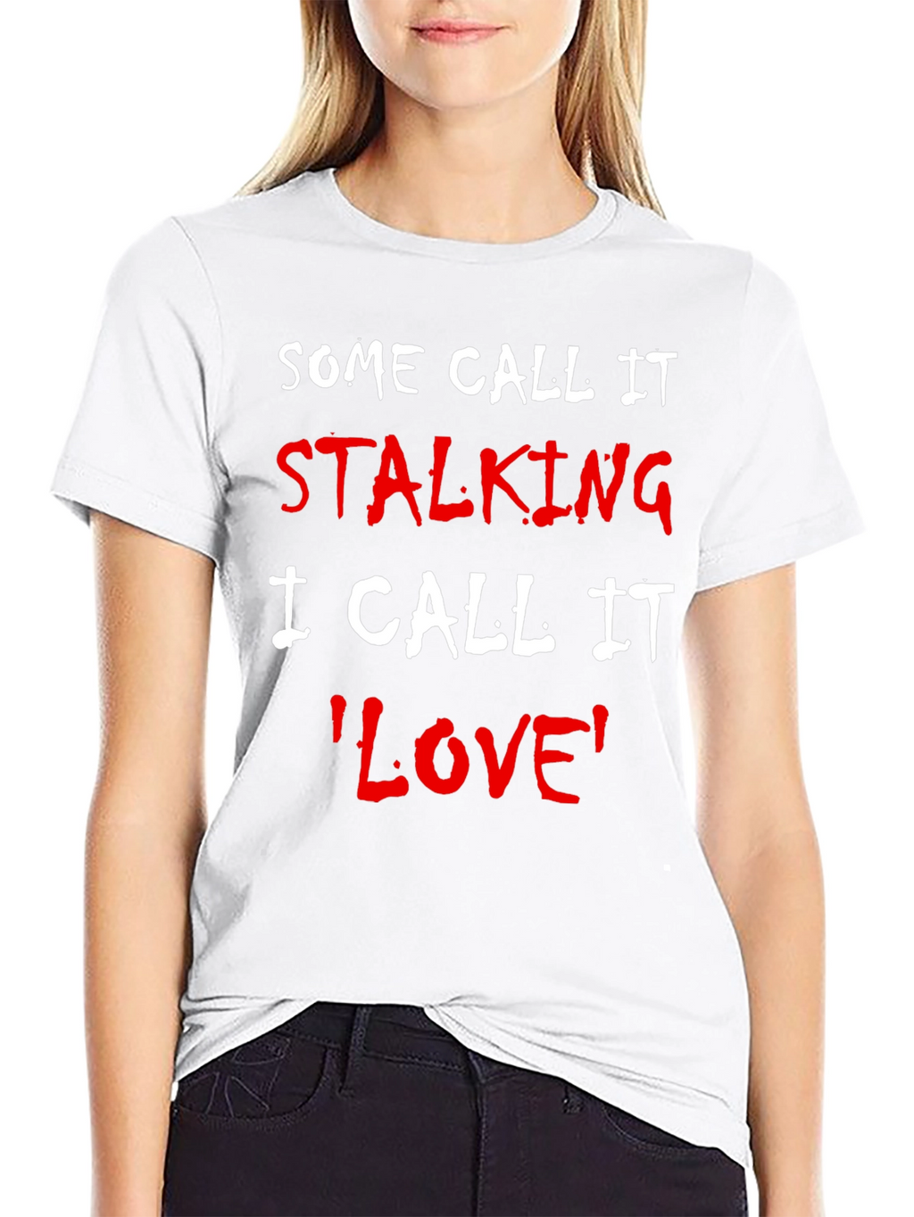 Some Call It Stalking Funny T-Shirt