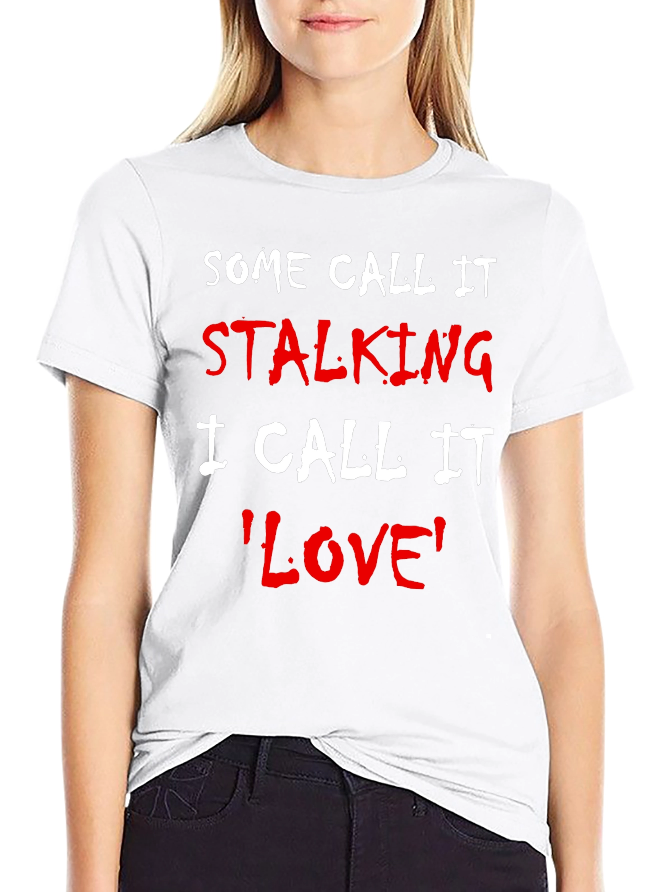 Some Call It Stalking Funny T-Shirt