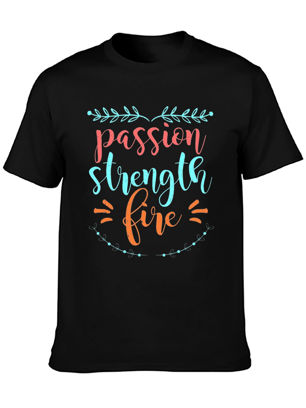 Passion Strength Fire Graphic Tee