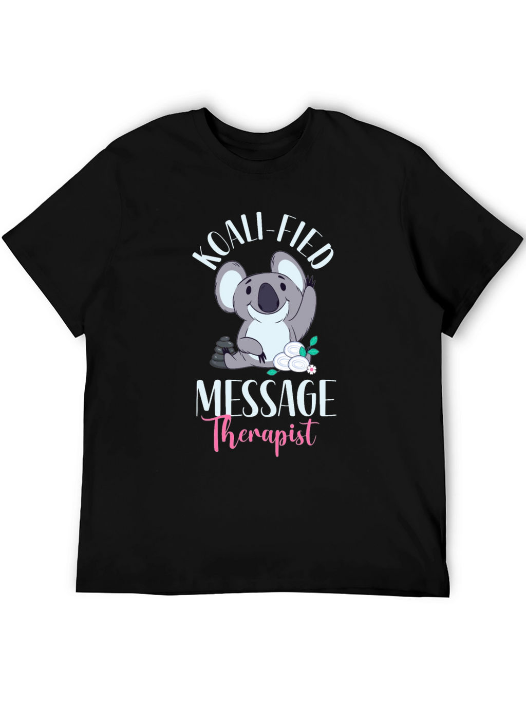 Koali-fied Massage Therapist Black T-Shirt