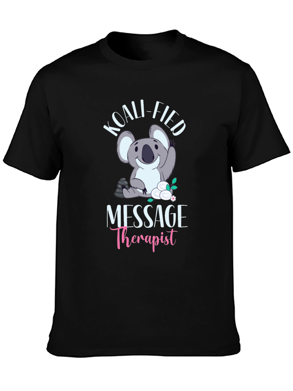 Koali-fied Massage Therapist Black T-Shirt