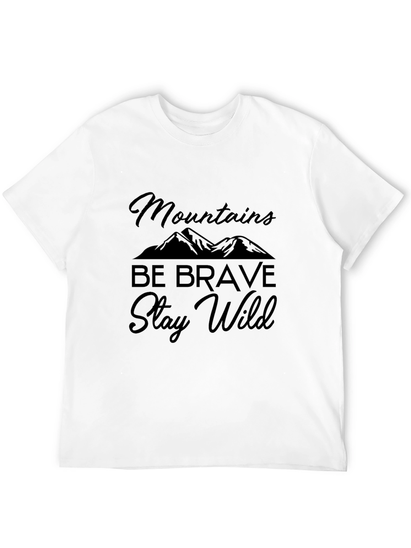 Mountains Be Brave Stay Wild Graphic Tee