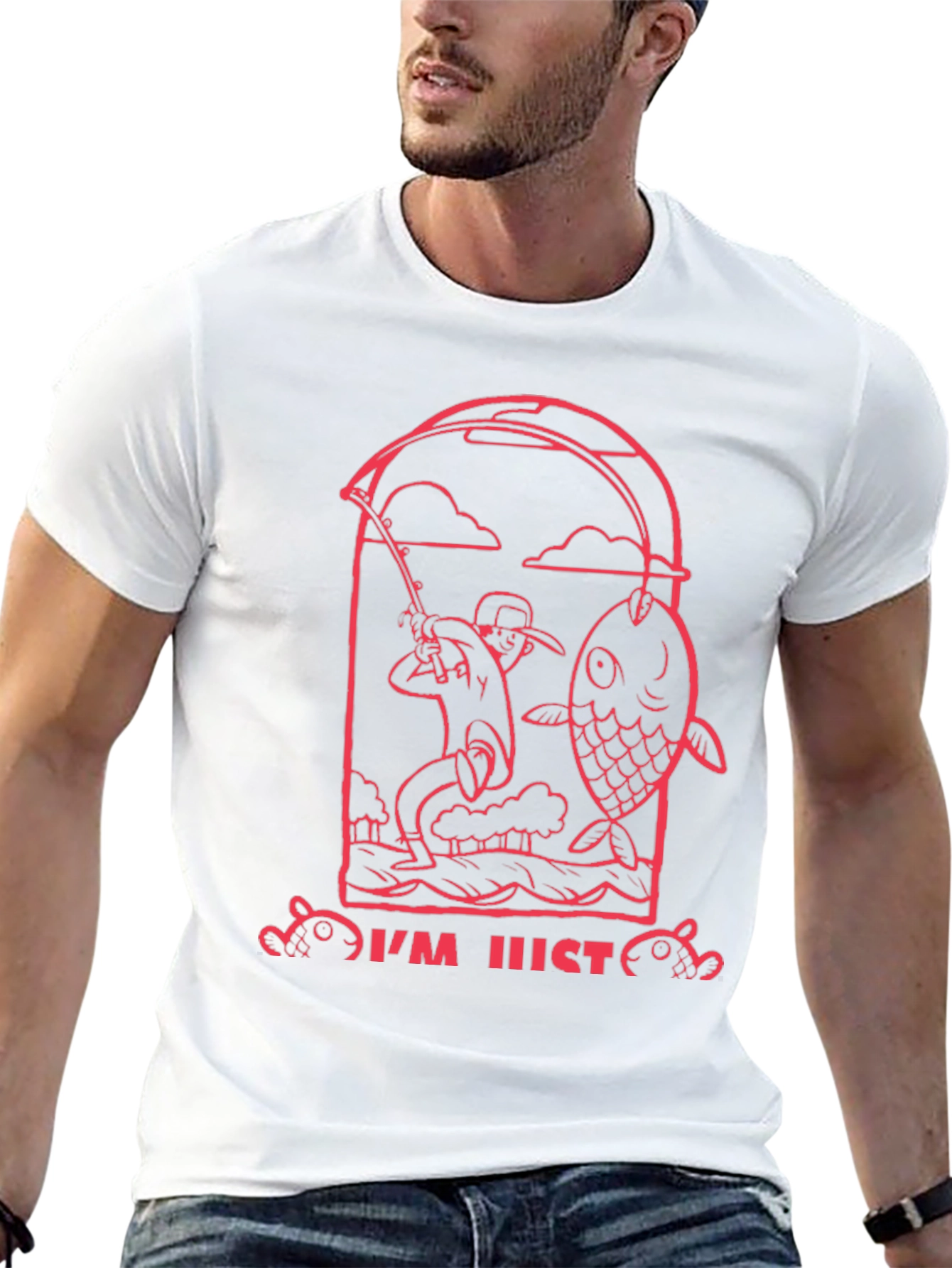 Fishing Graphic Tee - Im Just Here to Fish