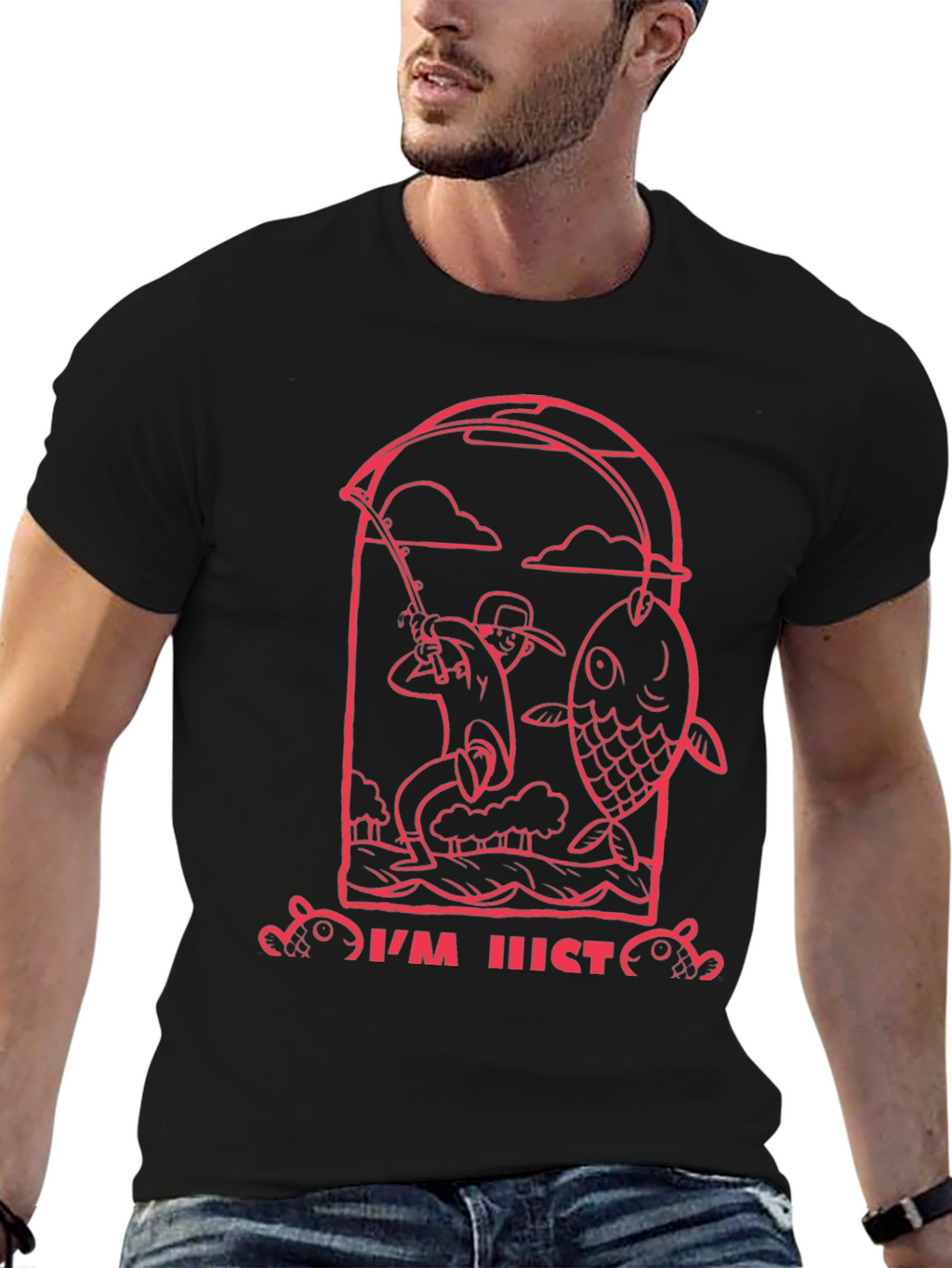 Fishing Graphic Tee - Im Just Here to Fish