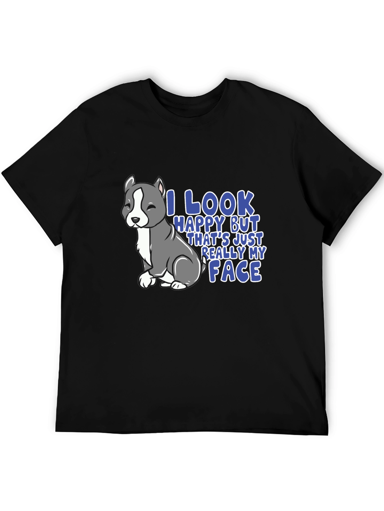 Funny Pitbull T-Shirt - I Look Happy My Face