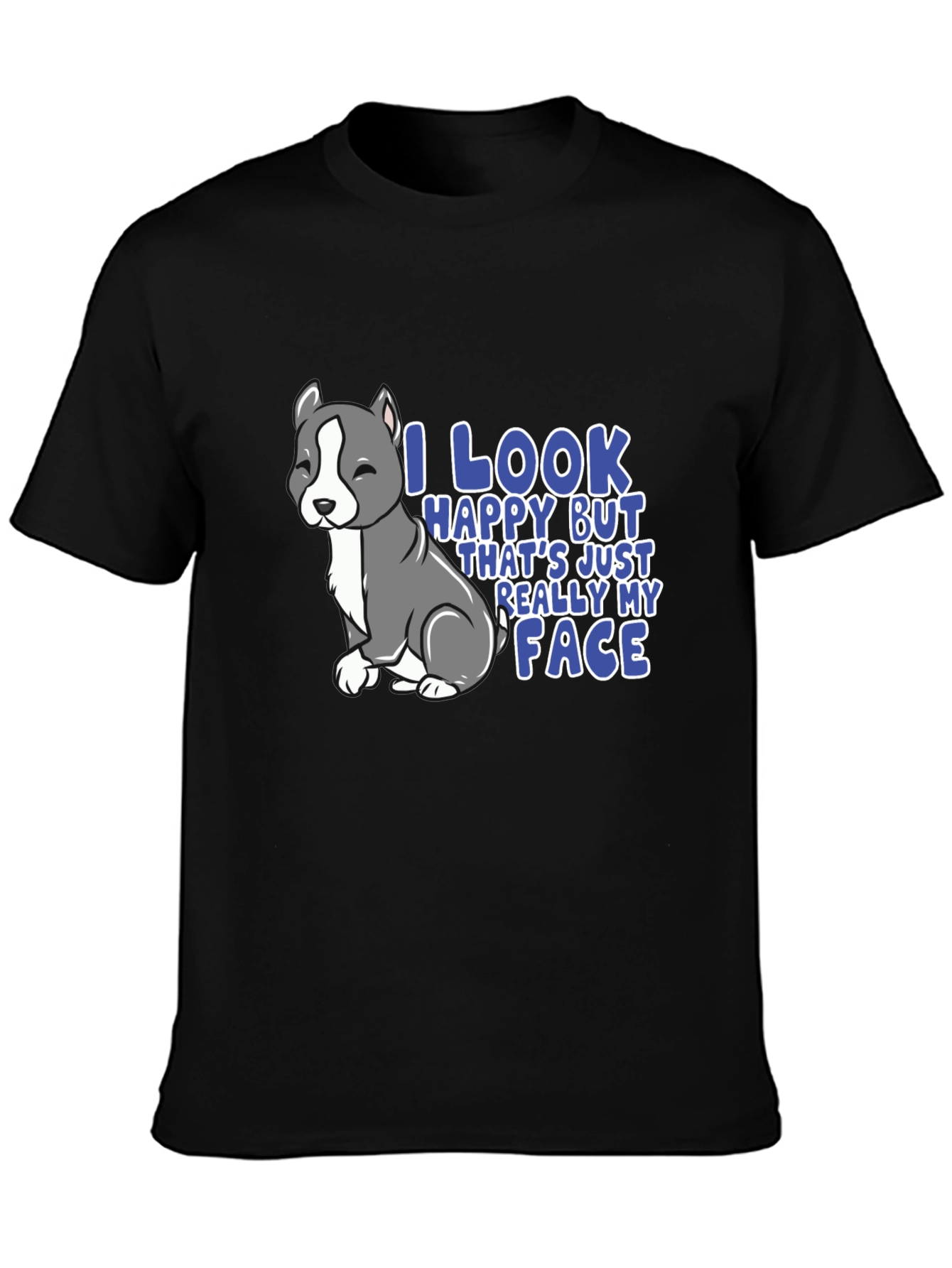 Funny Pitbull T-Shirt - I Look Happy My Face