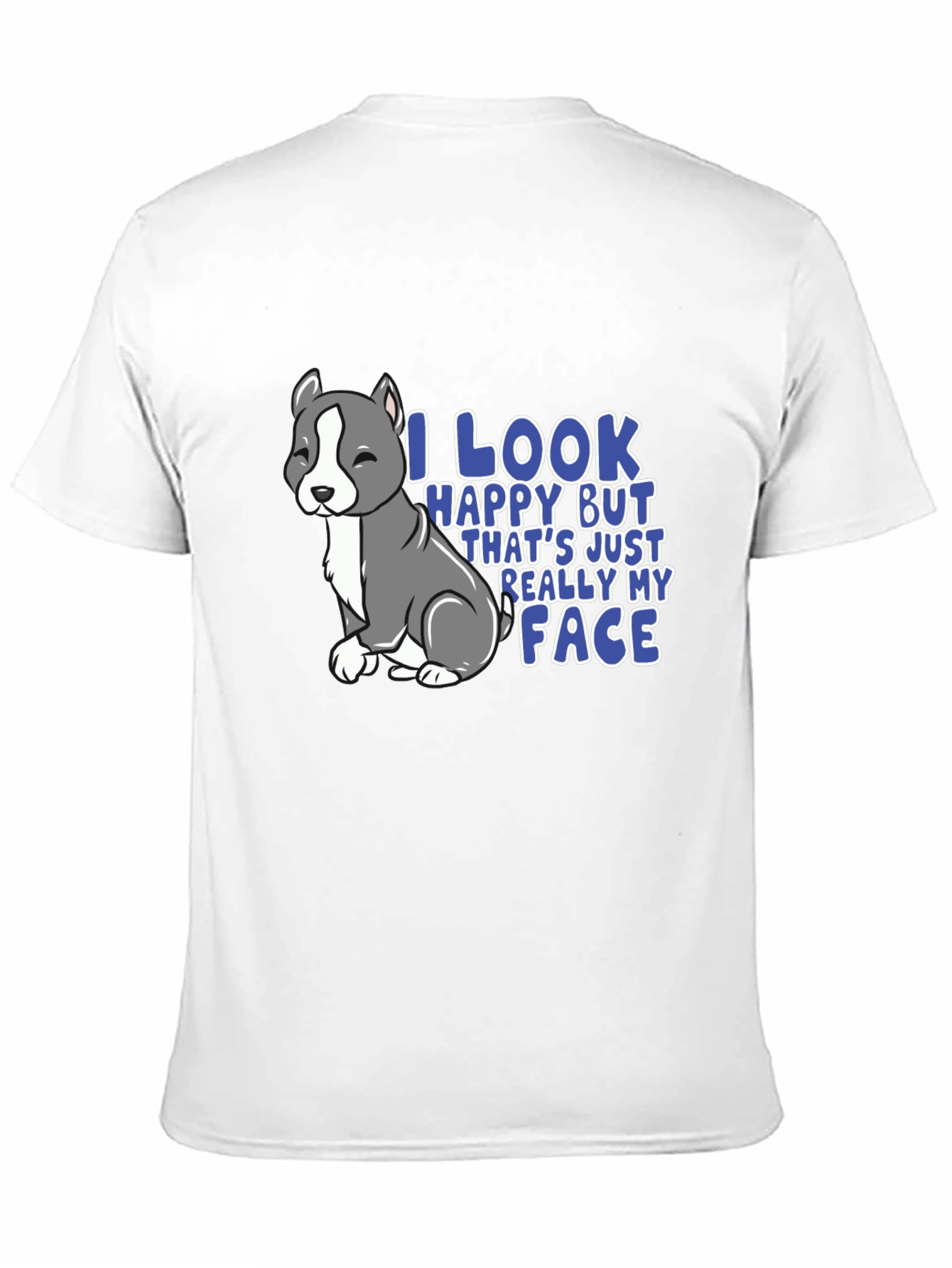 Funny Pitbull T-Shirt - I Look Happy My Face
