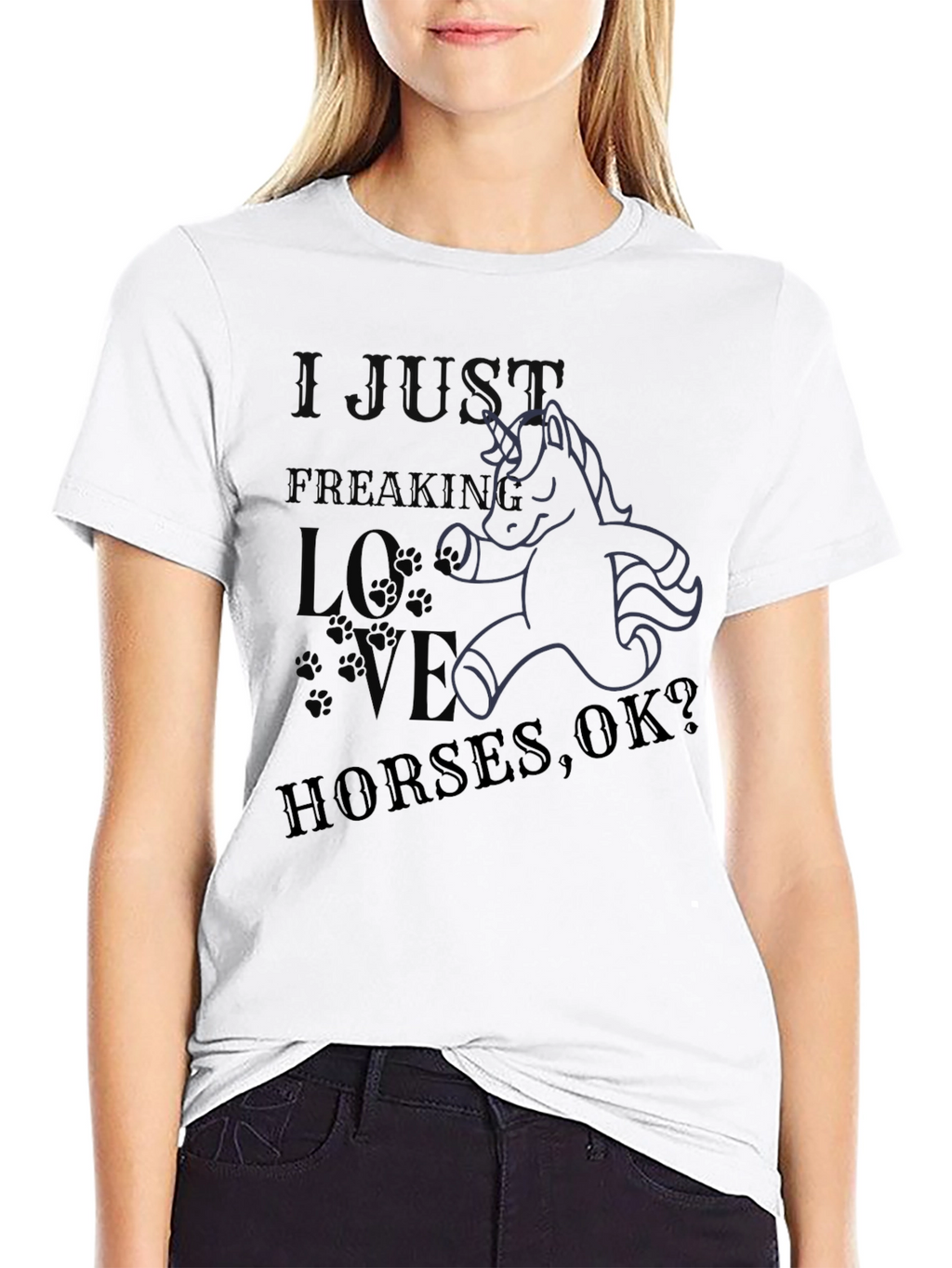 I Just Freaking Love Horses OK? T-Shirt