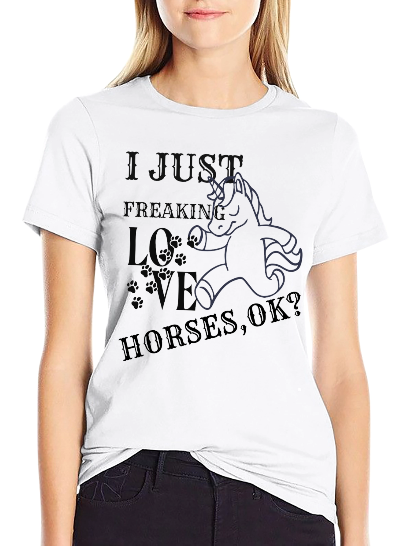 I Just Freaking Love Horses OK? T-Shirt