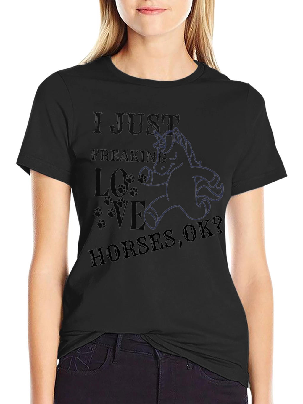I Just Freaking Love Horses OK? T-Shirt