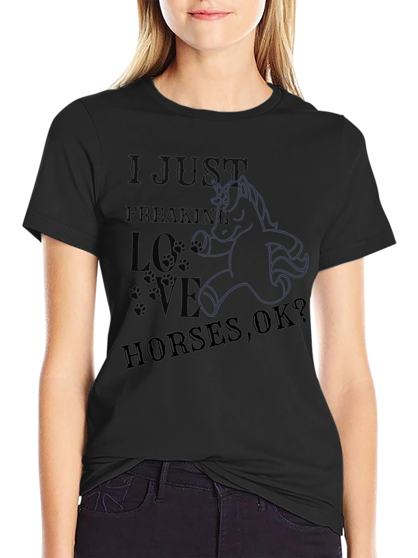 I Just Freaking Love Horses OK? T-Shirt