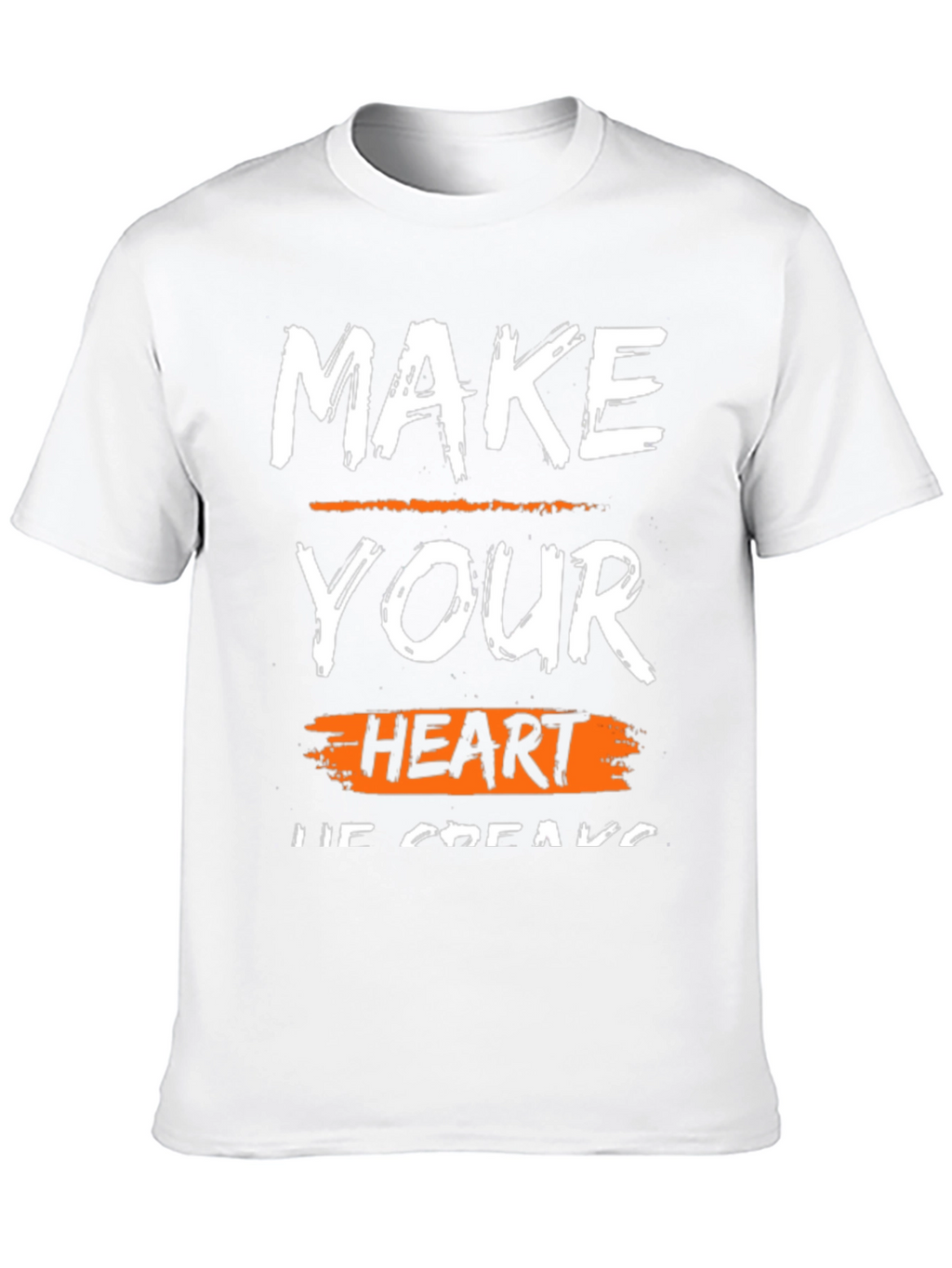 Make Your Heart Break T-Shirt