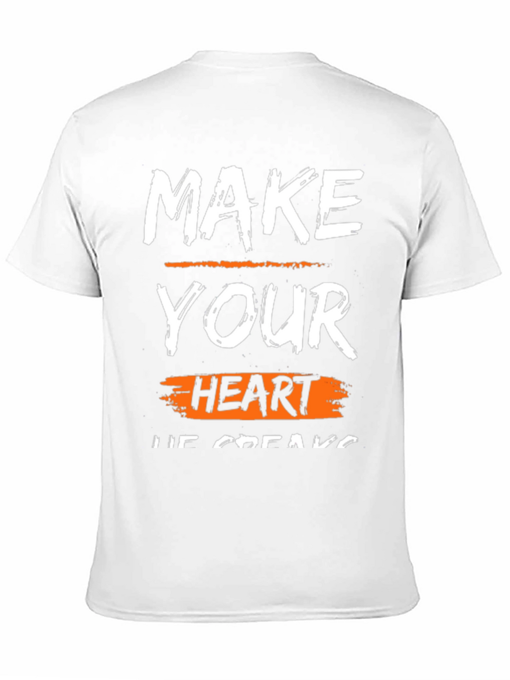 Make Your Heart Break T-Shirt