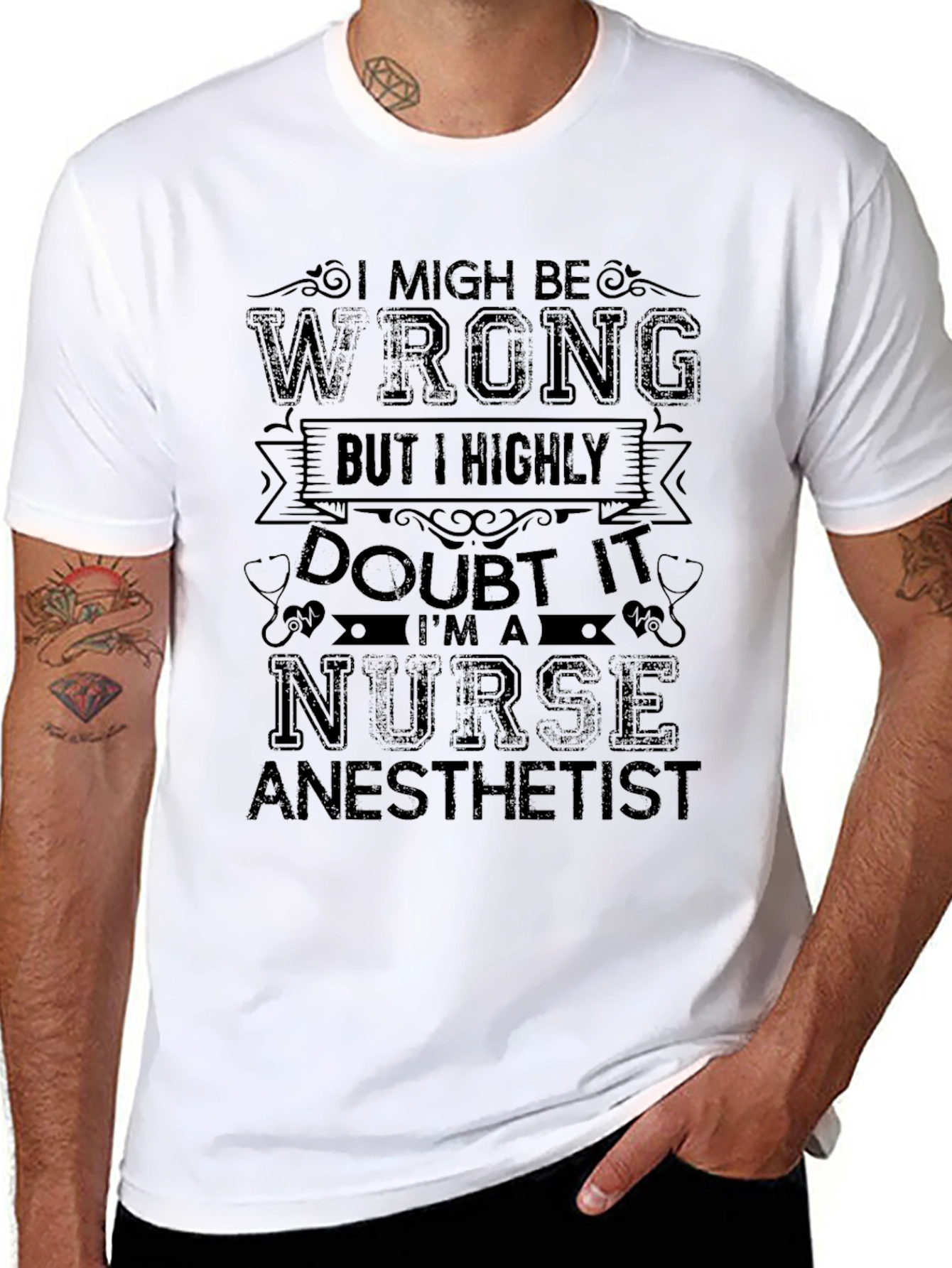 Nurse Anesthetist T-Shirt - I Might Be Wrong