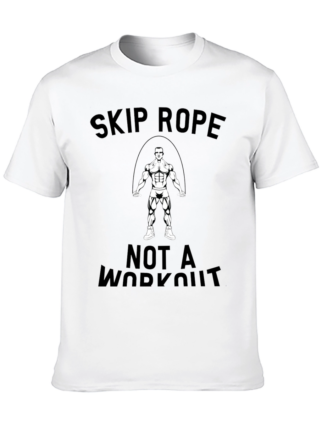 Skip Rope T-Shirt: Workout Motivation