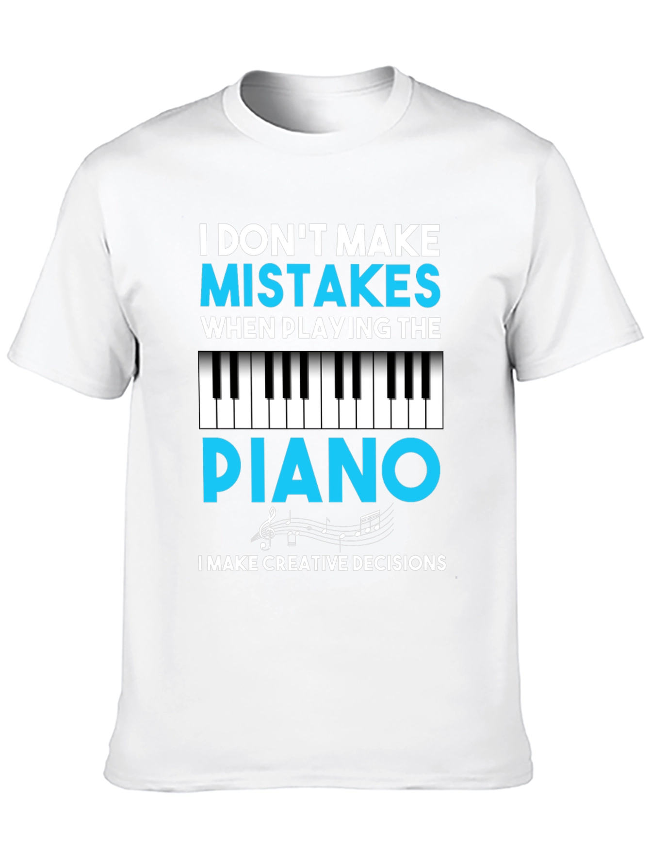 Funny Piano Player T-Shirt - Creative Decisions