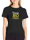 Team No Chill T-Shirt - Black Cotton Tee